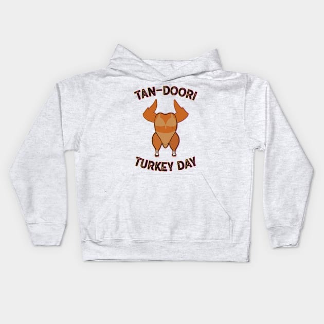 Happy Thanksgiving - Tandoori Turkey day Kids Hoodie by MZeeDesigns